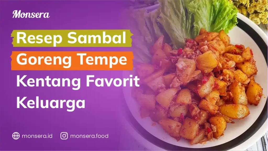 Resep Sambal Goreng Tempe Kentang Favorit Keluarga