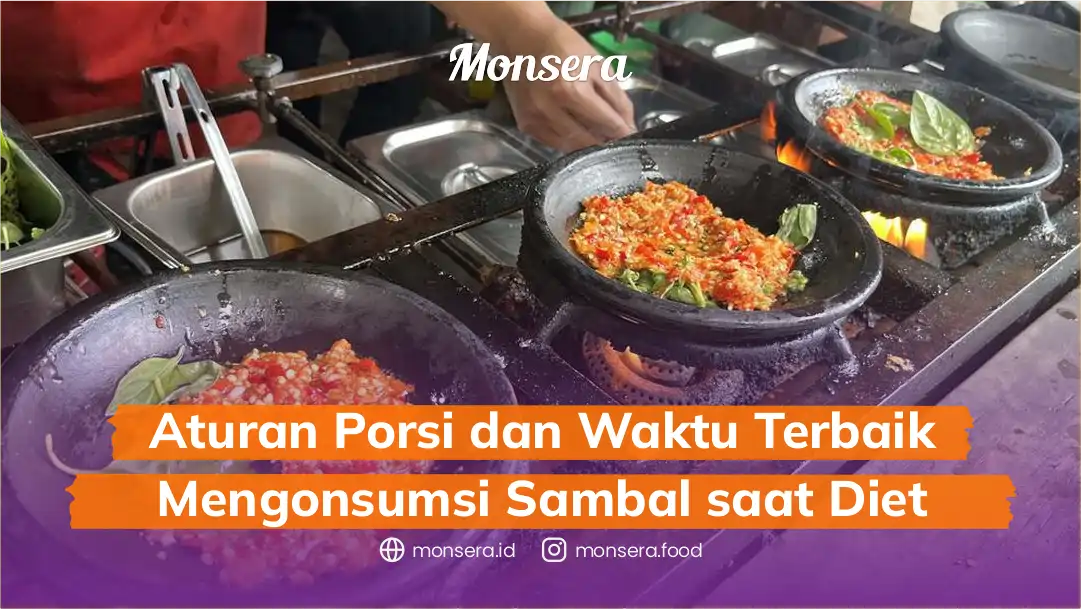 Aturan Porsi dan Waktu Terbaik Mengonsumsi Sambal saat Diet