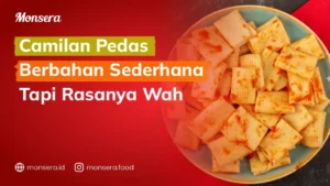 Camilan Pedas Berbahan Sederhana Tapi Rasanya Wah