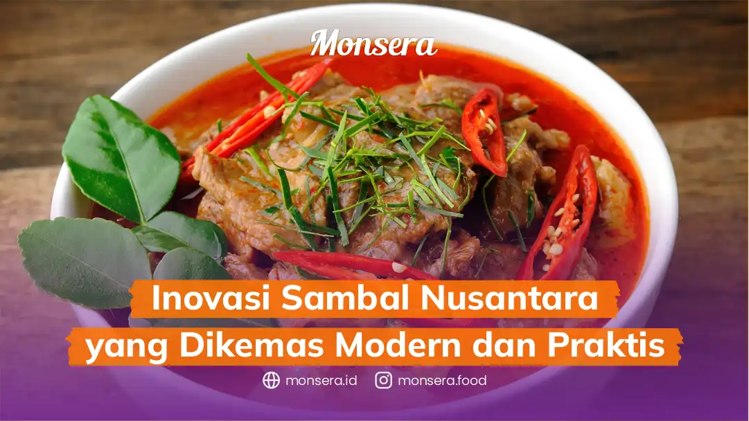 Inovasi Sambal Nusantara yang Dikemas Modern dan Praktis