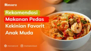 Rekomendasi Makanan Pedas Kekinian Favorit Anak Muda