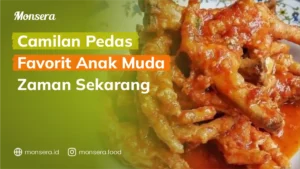 Camilan Pedas Favorit Anak Muda Zaman Sekarang