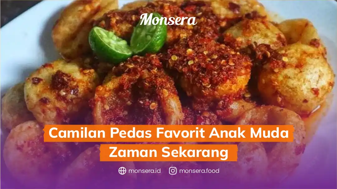 Camilan Pedas Favorit Anak Muda Zaman Sekarang