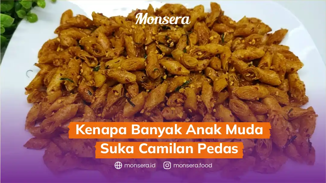 Kenapa Banyak Anak Muda Suka Camilan Pedas