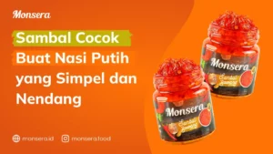 Sambal Cocok Buat Nasi Putih yang Simpel dan Nendang