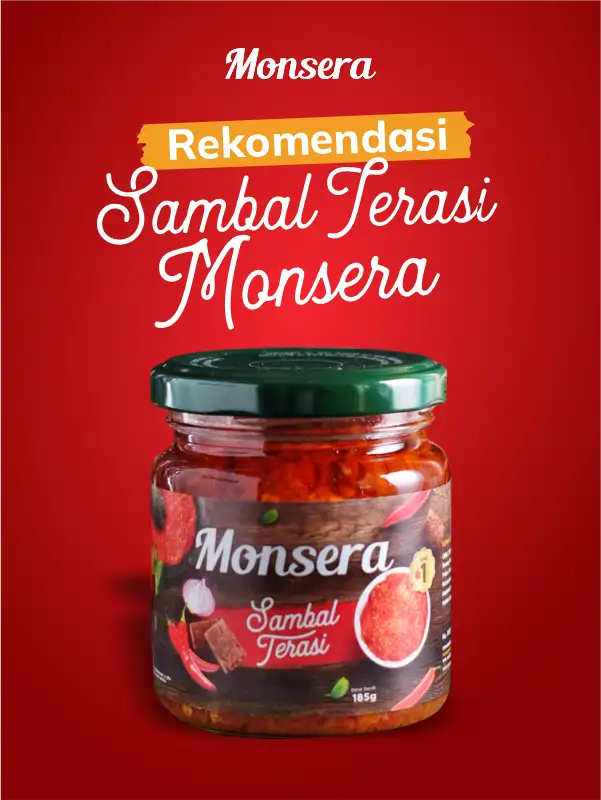 Rekomendasi Sambal Terasi Monsera