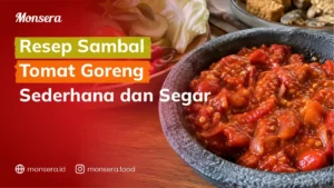 Resep Sambal Tomat Goreng Sederhana dan Segar