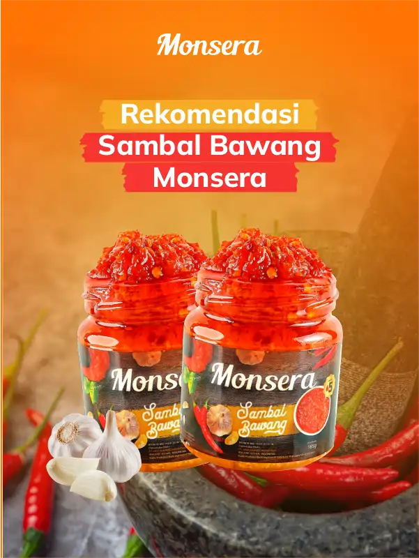 Rekomendasi Sambal Bawang Monsera